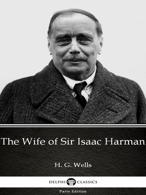 cover image of The Wife of Sir Isaac Harman by H. G. Wells (Illustrated)